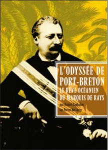 Couverture du livre L’Odyssée de Port-Breton ou le rêve océanien du marquis de Rays