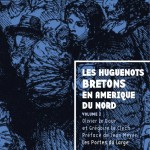 Couverture du livre Les Huguenots bretons en Amérique du Nord